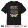 Facts Graphic Fabricologist Quilter Quilting Sewer Sewing Shirt