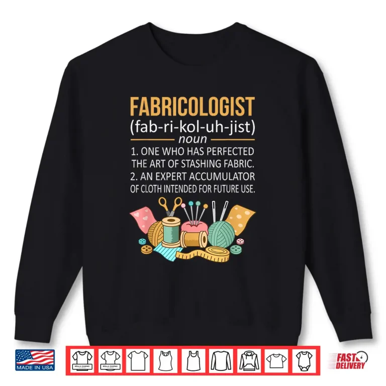 Sweatshirt Facts Graphic Fabricologist Quilter Quilting Sewer Sewing Shirt