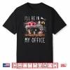 Ill Be In My Office Sewing Room Sewing Quilting Lovers Shirt