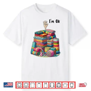 Im Ok Professional Funny Sewing Quilting Fabric Modern Graphic Shirt