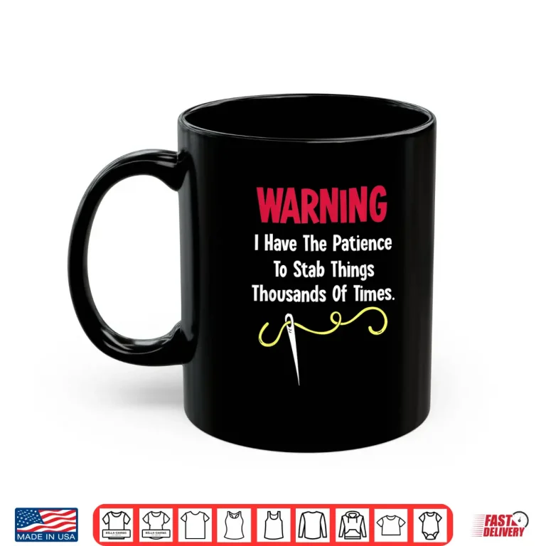 Mug Needlepoint Professional Cross Stitch Sewing Quilting Humor Funny Shirt