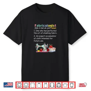 Professional Definition Fabricologist Sewing Fabric Lovers Modern Shirt