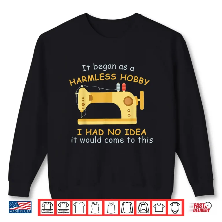 Sweatshirt Professional Hobby Sewing Machine Sewer Quilter Modern Gift Shirt