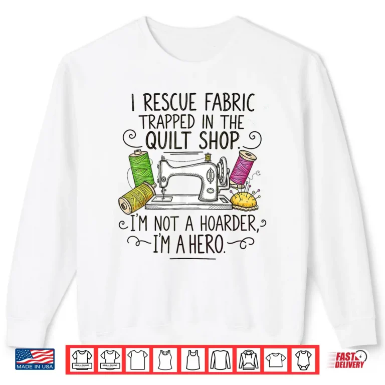 Sweatshirt Stitch Sewer Quilt Quilter Funny Sewing Quilting Modern Graphic Shirt