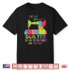 Too Much Fabric Quilt Sewing Machine Quilter Quilting Shirt