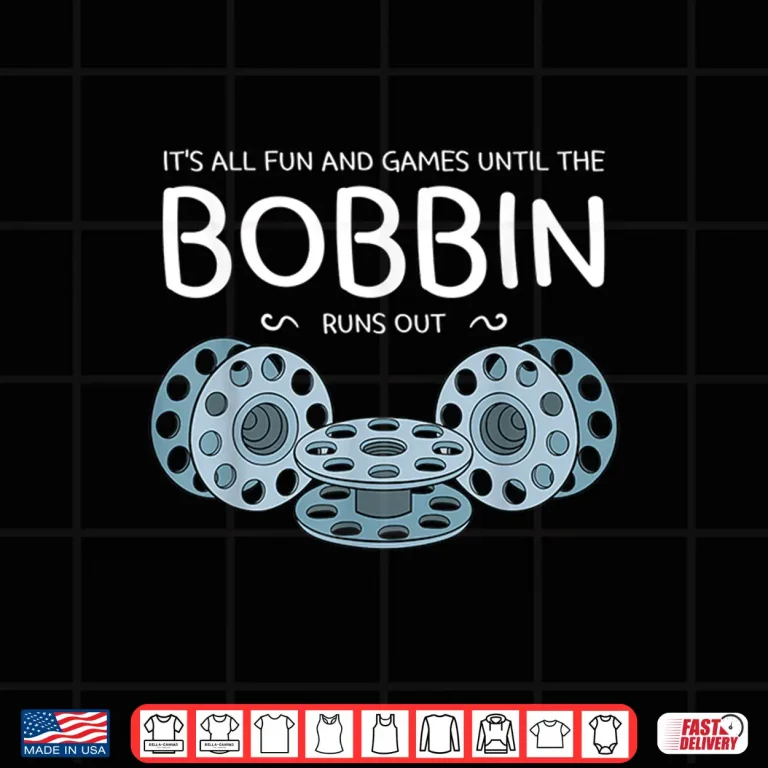 Design Until The Bobbin Runs Out Sewing Gift Professional Humor Shirt