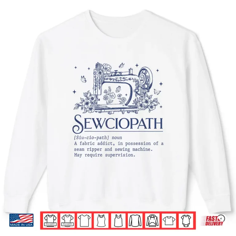 Sweatshirt Funny Sewciopath Definition Sewing Seamstress Professional Humor Shirt