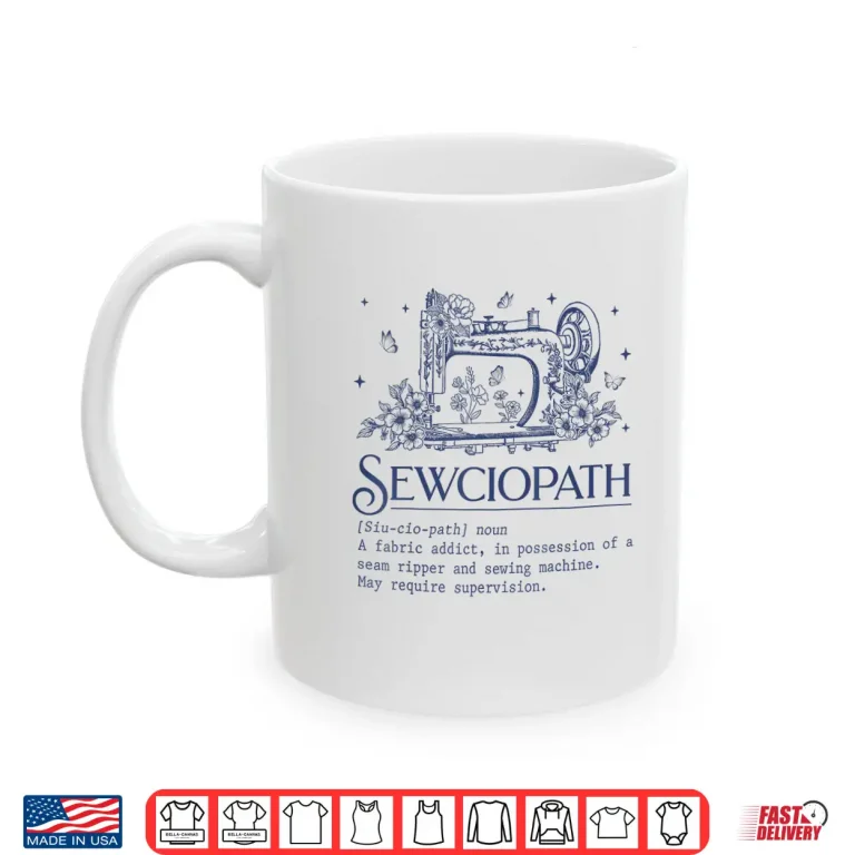 Mug Funny Sewciopath Definition Sewing Seamstress Professional Humor Shirt
