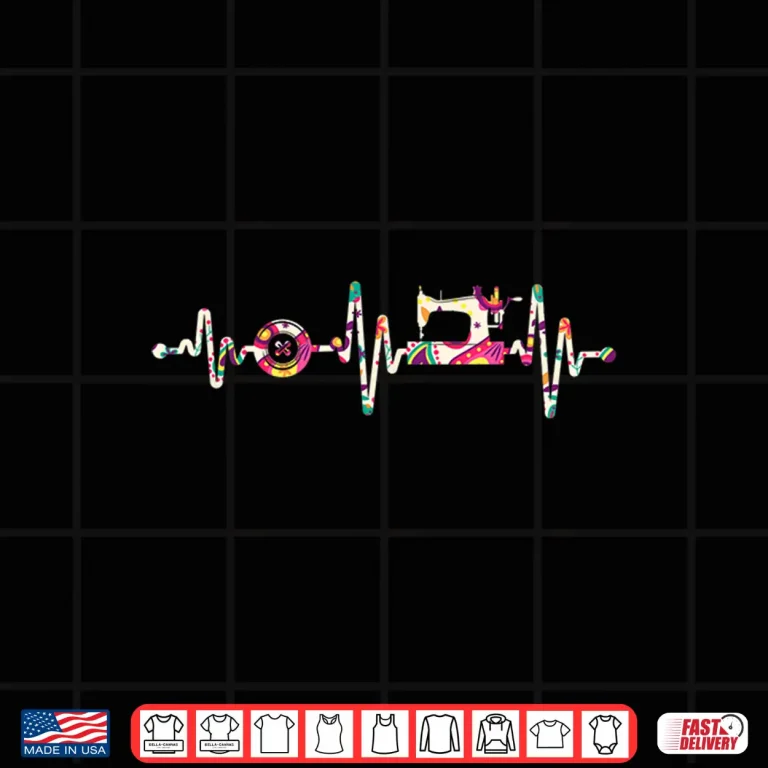Design Heartbeat Pulse Quilting Sew Sewing Machine Sewer Quilter Shirt