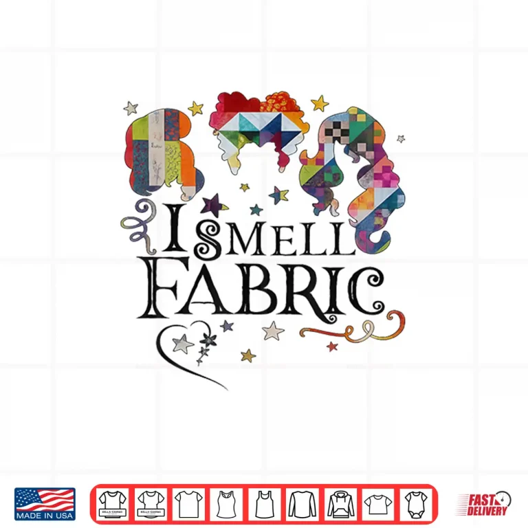 Design I Smell Fabric Quilting Quilter Sewer Sewing Professional Humor Shirt