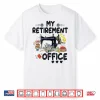 My Retirement Office Sewing Lover Professional Modern Humor Gift Shirt