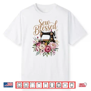 Sew Blessed Vintage Sewing Machine Floral Quilting Graphic Shirt