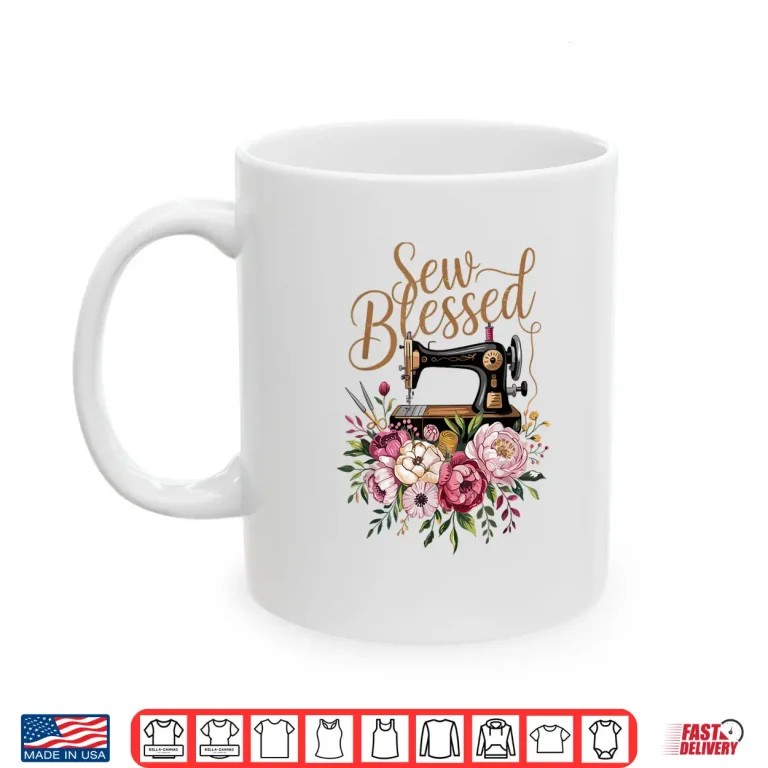 Mug Sew Blessed Vintage Sewing Machine Floral Quilting Graphic Shirt