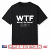 Wheres The Fabric Wtf Quilter Sewing Quilting Quilt Humor Shirt
