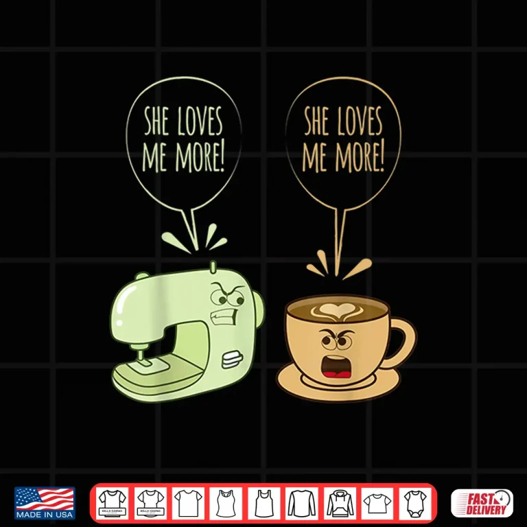Design Coffee Machine Sewing Machine Funny Sew Quilting Seamstress Shirt