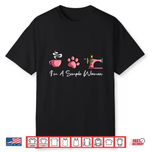 I Am A Simple Person Sewing Machine Professional Identity Graphic Shirt