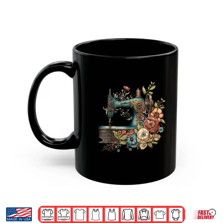 Mug Flower Seamstress Floral Sewing Machine Professional Graphic Apparel Shirt