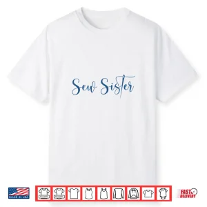 Needle Design Professional Sew Sister Sewing Modern Graphic Apparel Shirt