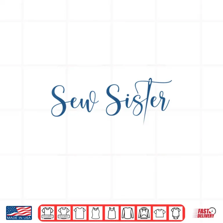 Design Needle Design Professional Sew Sister Sewing Modern Graphic Apparel Shirt