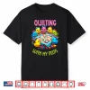 Quilting With My Peeps Funny Quilting Professional Modern Gift Shirt