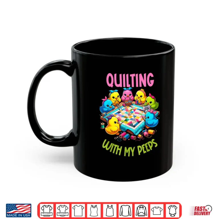 Mug Quilting With My Peeps Funny Quilting Professional Modern Gift Shirt
