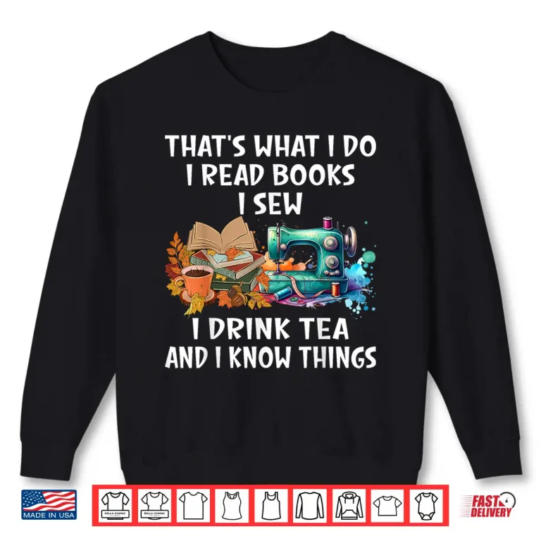 Sweatshirt Reading Books Drinking Tea Sewing Sewist Professional Modern Shirt