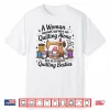 Besties Gnomes Design A Woman Cannot Survive On Quilting Shirt