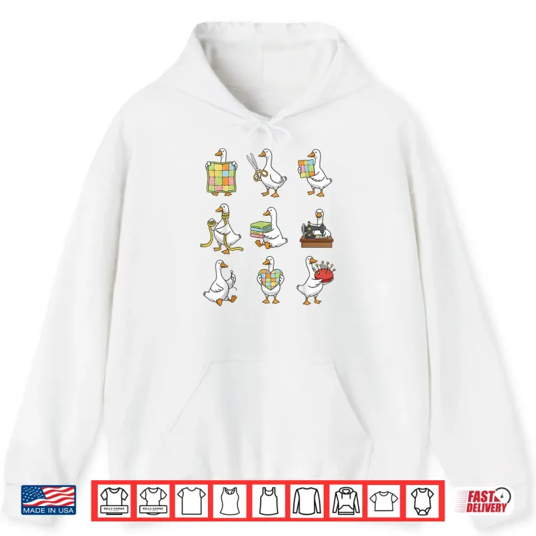 Hoodie Patchwork Silly Goose Quilting Lover Quilter Sewing Machine Shirt