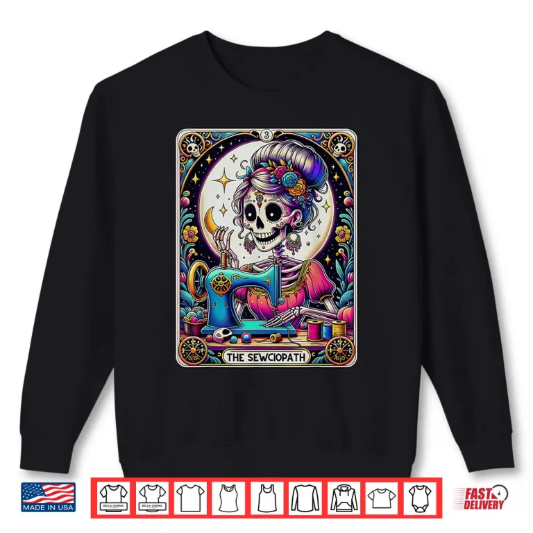 Sweatshirt Tarot Card Identity Sewciopath Sewing Lover Quilter Modern Gift Shirt