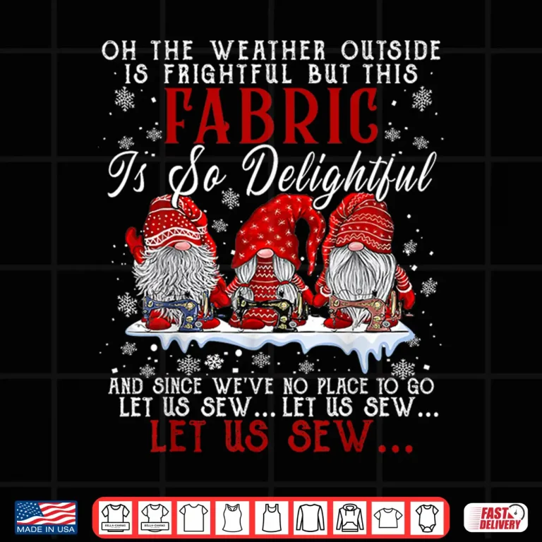 Design Three Gnomes Let Us Sew Sewing Quilting Christmas Graphic Shirt