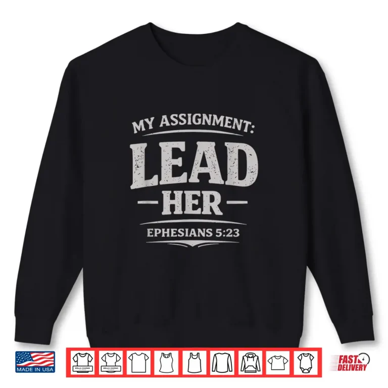 Sweatshirt Christian Faith Lead Her Ephesians 5 23 Christian Husband Shirt