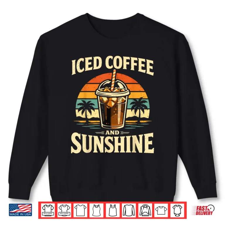 Sweatshirt Iced Coffee and Sunshine Retro Summer Beach Vacation Shirt