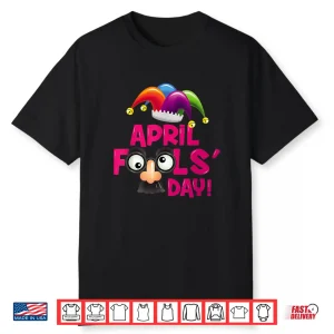 April Fools Day Twenty Nineteen Happy April Fools Day Joke Shirt