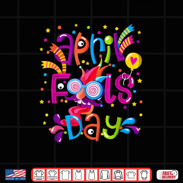 Design April Fools Day Twenty Twenty Two Happy April Fools Day Joke Shirt