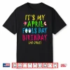 Born On April First Pranks Funny April Fools Day Birthday Humor Shirt
