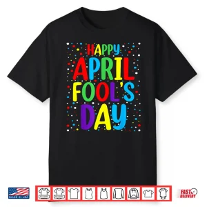 Cool Happy Design Funny April Fools Day Twenty Twenty Four Shirt
