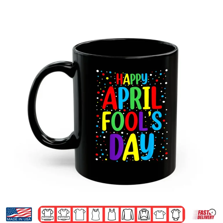 Mug Cool Happy Design Funny April Fools Day Twenty Twenty Four Shirt