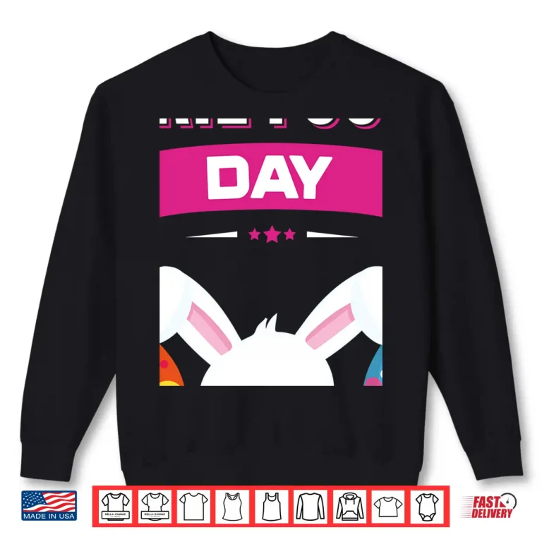 Sweatshirt Easter Twenty Eighteen Nerdy Happy Easter April Fools Day Gift Shirt