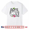 First April Jokes Happy Day Funny April Fools Day Modern Humor Shirt