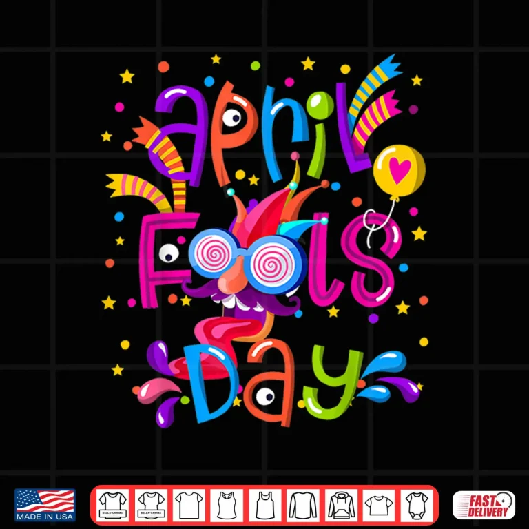 Design First April Fools Day Twenty Twenty Two Happy April Fools Day Shirt