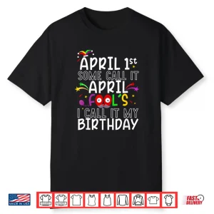 Fools Day Celebration First April Fools Birthday Professional Modern Shirt