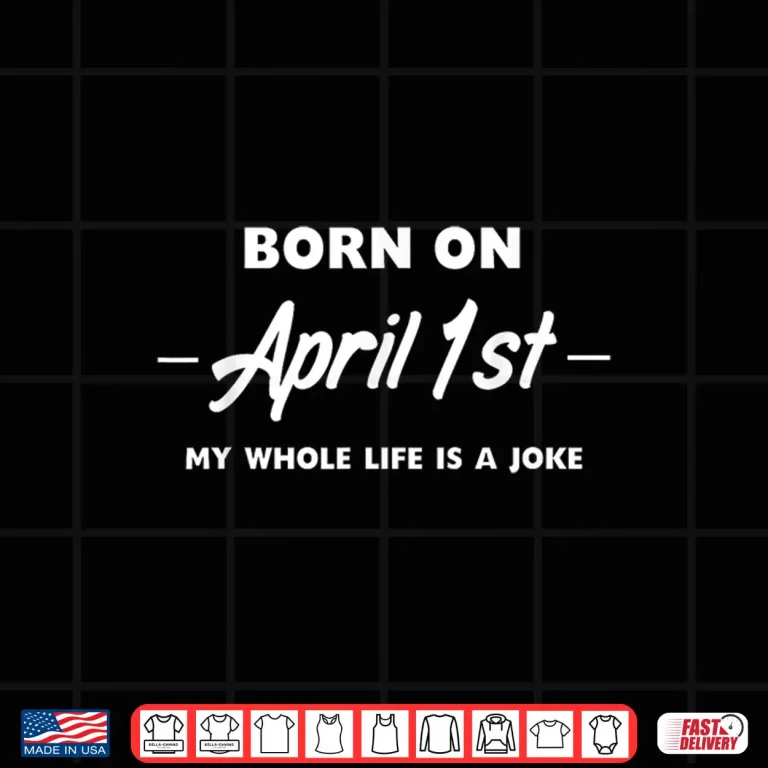 Design Funny Birthday Design Born On April Fools Day Professional Humor Shirt