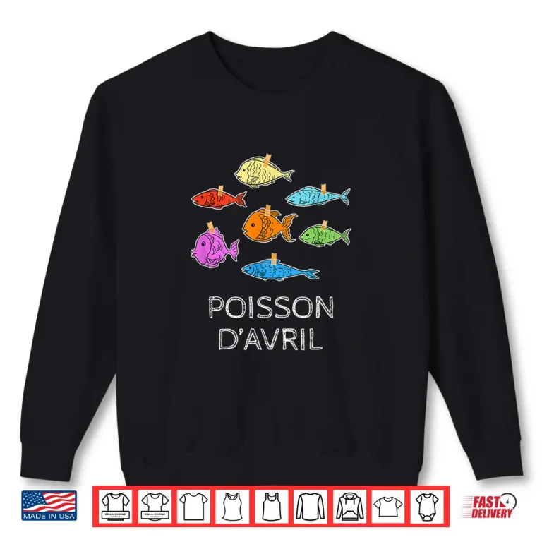 Sweatshirt Funny Seven Fish Hoaxes April Fools Day Poisson DAvril Humor Shirt