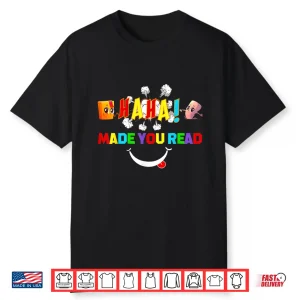 Haha Made You Read Teacher Reader April Fools Day Twenty Twenty Two Shirt