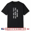 My Dog Tilts His Head The Same Way Funny Prank Professional Shirt
