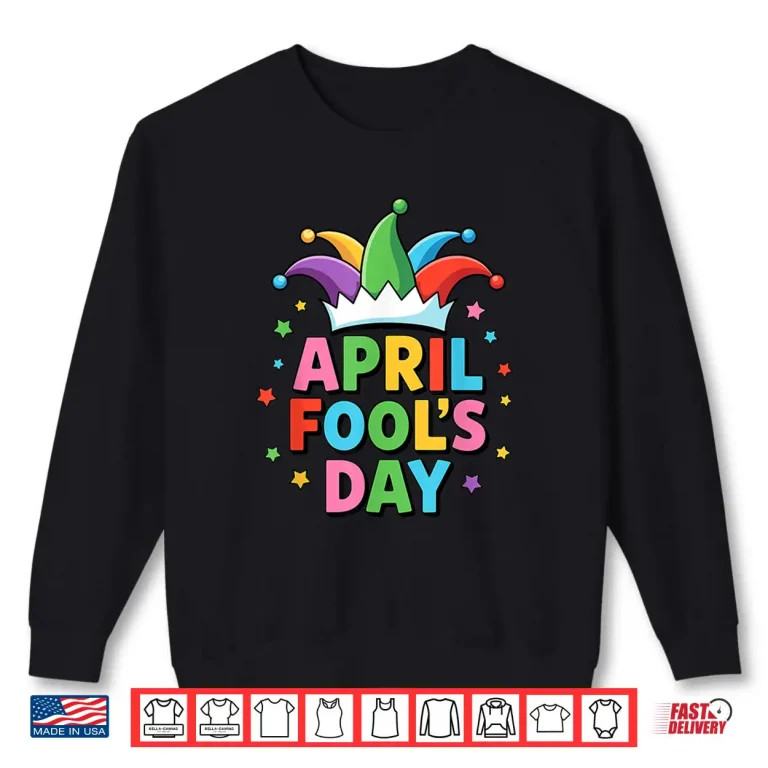 Sweatshirt Prankster Humor Joke April Fools Day Jester Hat Professional Shirt