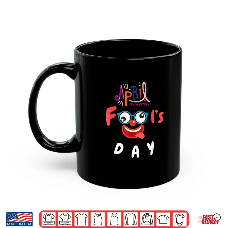 Mug Professional Holiday April Fools Day Theme Modern Graphic Apparel Shirt