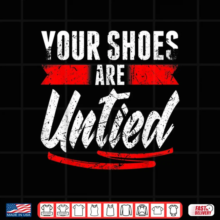Design Retro Your Shoes Are Untied April Fools Day Prankster Joke Shirt