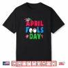 April First Joke Pranks Funny April Fools Day Professional Humor Shirt