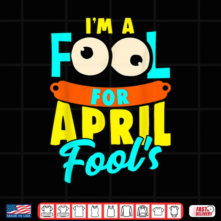 Design April First Design Im A Fool For April Fools Day Professional Shirt